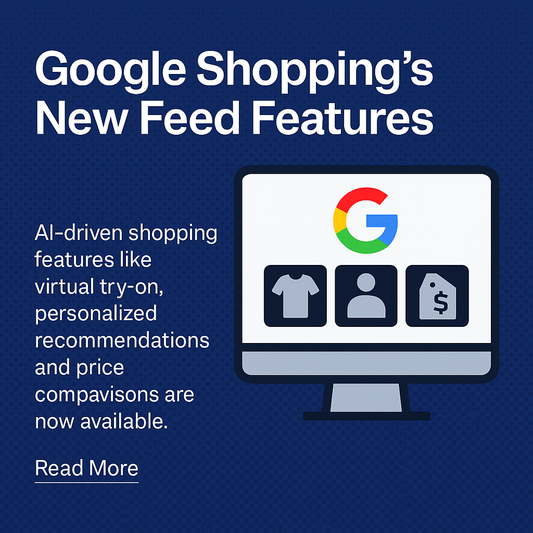 Google Shopping’s New Feed Features