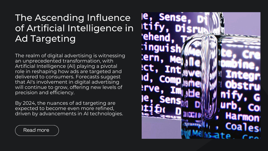 The Ascending Influence of Artificial Intelligence in Ad Targeting